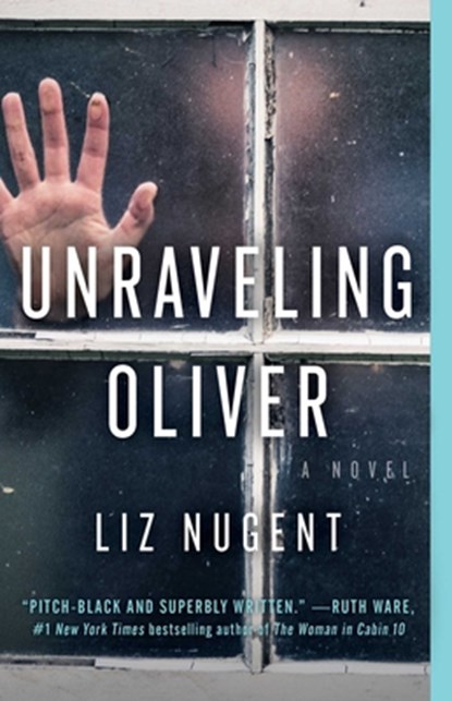 Unraveling Oliver, Liz Nugent - Paperback - 9781501173387