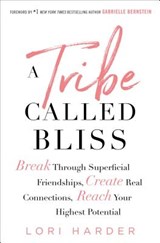 A Tribe Called Bliss - Lori Harder - 9781501176173