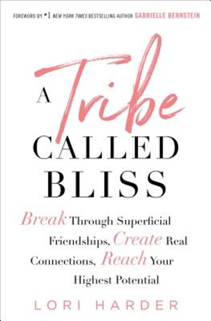 A Tribe Called Bliss, Lori Harder - Paperback - 9781501176173