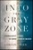 Into the Gray Zone, Adrian Owen - Paperback - 9781501176630