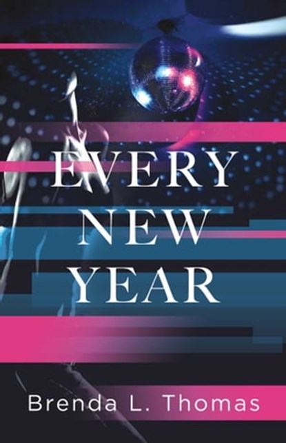 Every New Year, Brenda L. Thomas - Ebook - 9781501177538