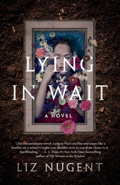 Lying in Wait, Liz Nugent - Paperback - 9781501178474