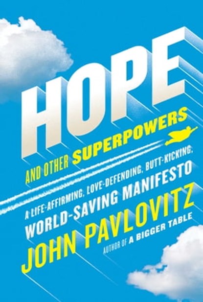 Hope and Other Superpowers, John Pavlovitz - Ebook - 9781501179662