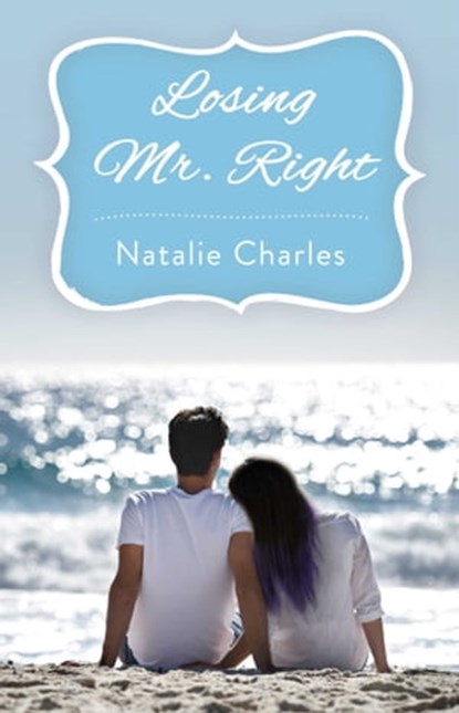 Losing Mr. Right, Natalie Charles - Ebook - 9781501181160