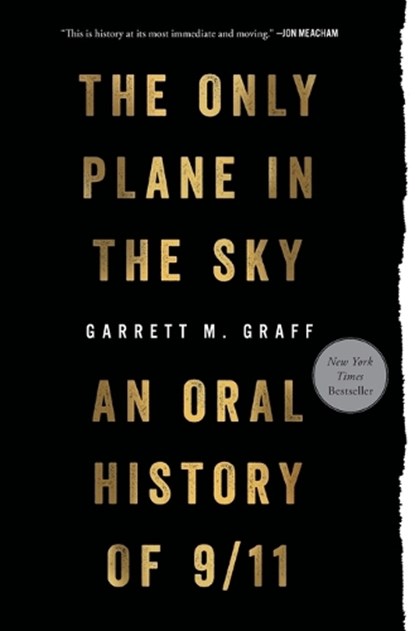 Only Plane in the Sky: An Oral History of 9/11, Garrett M. Graff - Paperback - 9781501182211