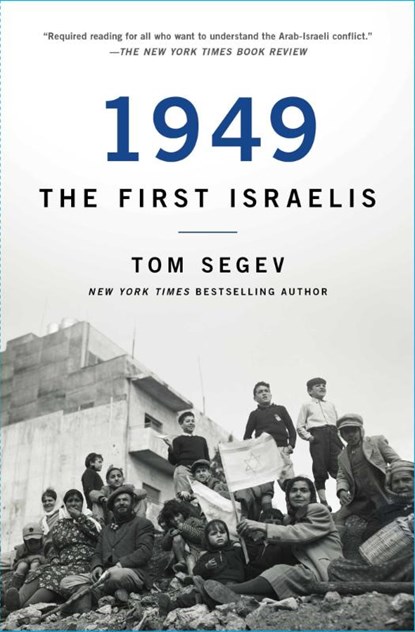 1949 the First Israelis, Tom Segev - Paperback - 9781501183737