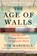 The Age of Walls, Tim Marshall - Paperback - 9781501183911