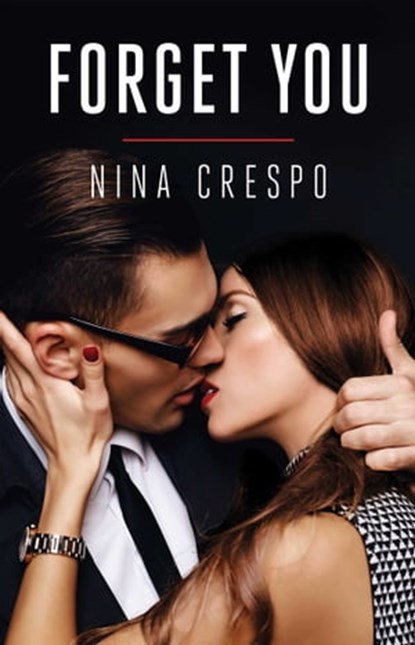 Forget You, Nina Crespo - Ebook - 9781501187773