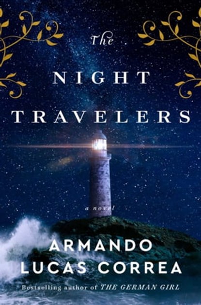 The Night Traveler, Armando Lucas Correa - Ebook - 9781501188008