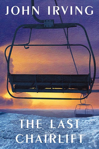 The Last Chairlift, John Irving - Gebonden - 9781501189272