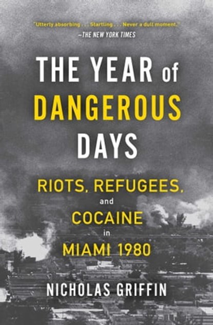 The Year of Dangerous Days, Nicholas Griffin - Ebook - 9781501191046