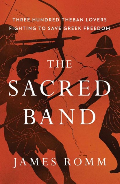 The Sacred Band, James Romm - Gebonden - 9781501198014
