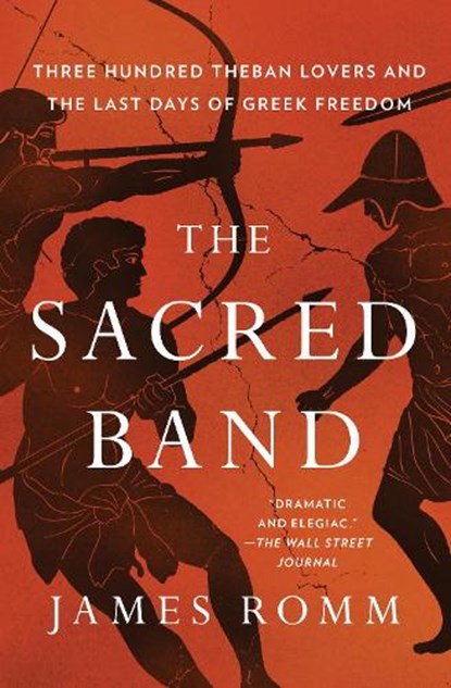 The Sacred Band, James Romm - Paperback - 9781501198021