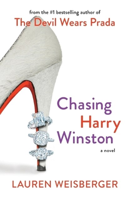 Weisberger, L: Chasing Harry Winston, Lauren Weisberger - Paperback - 9781501198144