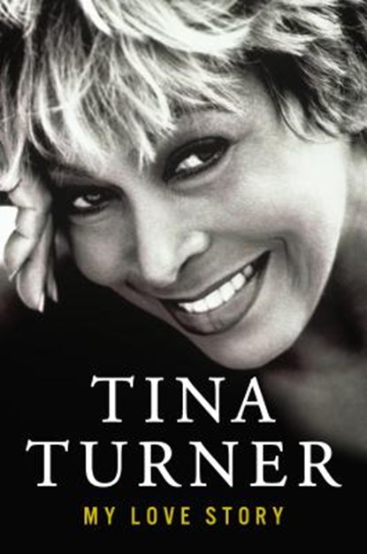 My Love Story, TURNER,  Tina - Gebonden - 9781501198243