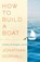 How to Build a Boat, Jonathan Gornall - Gebonden - 9781501199394
