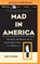 Mad in America, WHITAKER,  Robert - Overig - 9781501215469