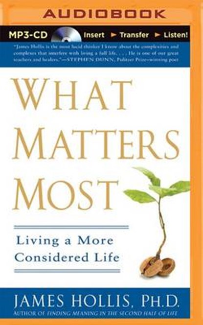 What Matters Most, HOLLIS,  James, Ph.D. - Overig - 9781501264917