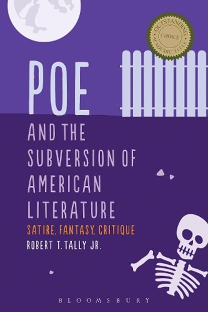 Poe and the Subversion of American Literature, Dr Robert T. (Texas State University Tally Jr. - Paperback - 9781501309298