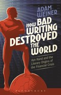 How Bad Writing Destroyed the World | Weiner, Adam (wellesley College, Usa) | 