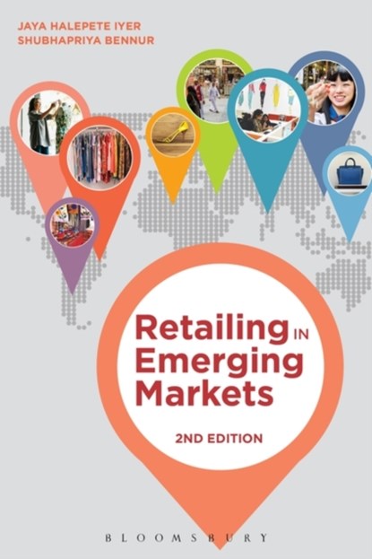 Retailing in Emerging Markets, JAYA (MARYMOUNT UNIVERSITY,  USA) Halepete Iyer ; Shubhapriya (University of Nebraska-Lincoln, USA) Bennur - Paperback - 9781501319068