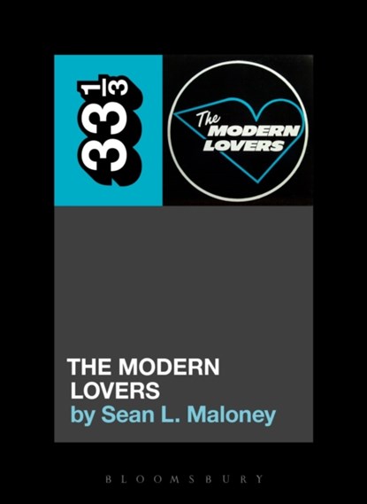 The Modern Lovers' The Modern Lovers, SEAN L. (INDEPENDENT SCHOLAR,  USA) Maloney - Paperback - 9781501322181