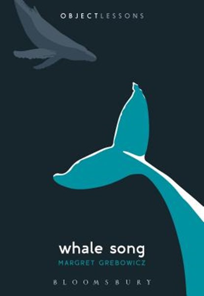 Whale Song, PROFESSOR MARGRET (UNIVERSITY OF SILESIA IN KATOWICE,  Poland) Grebowicz - Paperback - 9781501329258