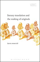 Literary Translation and the Making of Originals | Emmerich, Dr. Karen (princeton University, Usa) | 