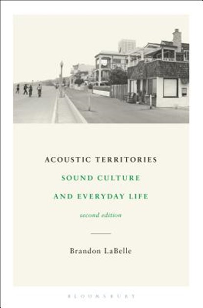 Acoustic Territories, Second Edition, Brandon (Bergen Academy of Art and Design LaBelle - Paperback - 9781501336195