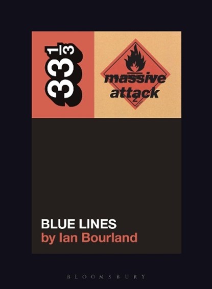 Massive Attack’s Blue Lines, Ian Bourland - Paperback - 9781501339691