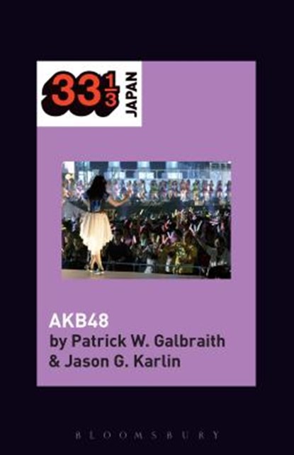 AKB48, PATRICK W. (DUKE UNIVERSITY,  USA) Galbraith ; Jason G. (University of Tokyo, Japan) Karlin - Paperback - 9781501341113