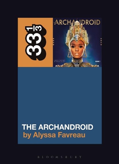 Janelle Monae’s The ArchAndroid, Alyssa (Independent Scholar) Favreau - Paperback - 9781501355707