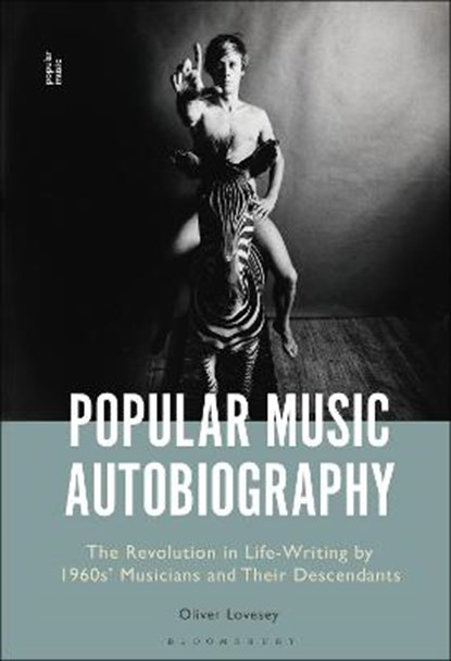 Popular Music Autobiography, OLIVER (UNIVERSITY OF BRITISH COLUMBIA,  Canada) Lovesey - Gebonden - 9781501355837