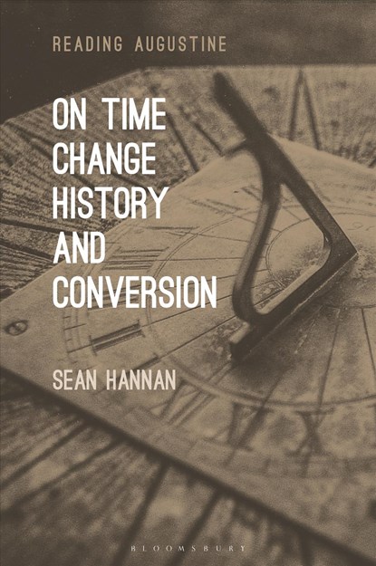 On Time, Change, History, and Conversion, Professor Sean Hannan - Paperback - 9781501356469