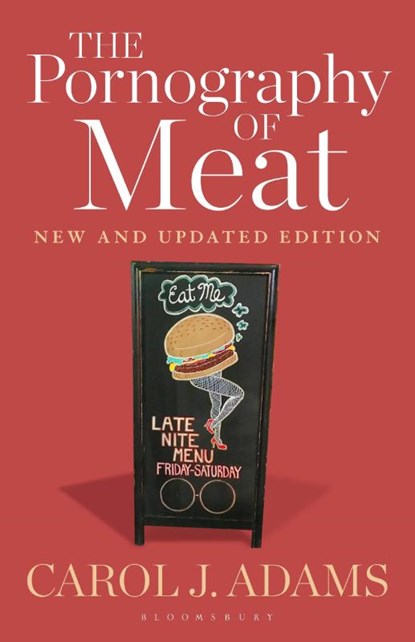 The Pornography of Meat: New and Updated Edition, Carol J. (Activist and Freelance Author Adams - Paperback - 9781501364396