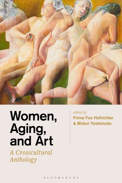 Women, Aging, and Art, Frima Fox (Pratt Institute Hofrichter ; Midori (New Jersey City University Yoshimoto - Paperback - 9781501379390