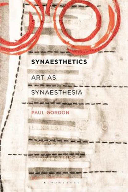 Synaesthetics, PAUL (UNIVERSITY OF COLORADO,  Boulder, USA) Gordon - Paperback - 9781501383182