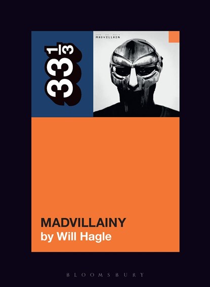Madvillain's Madvillainy, WILL (FREELANCE JOURNALIST,  USA) Hagle - Paperback - 9781501389238