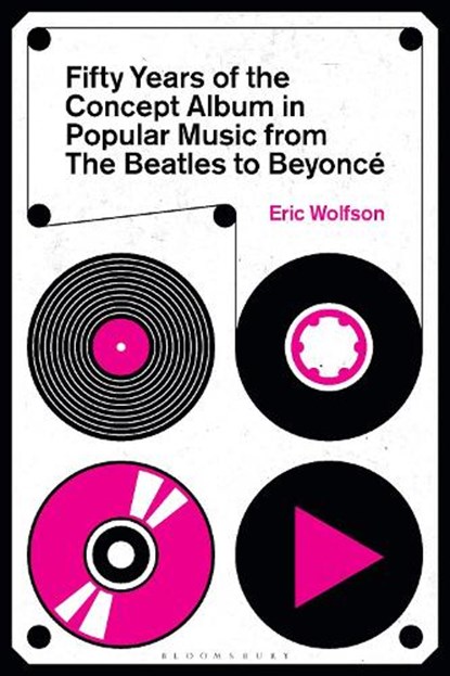 Fifty Years of the Concept Album in Popular Music, Eric (Writer Wolfson - Paperback - 9781501391804