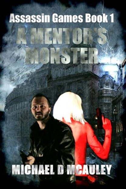 A Mentor's Monster, Michael D McAuley - Ebook - 9781501406003