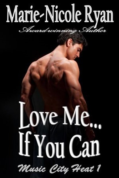 Love Me if You Can, Marie-Nicole Ryan - Ebook - 9781501424090