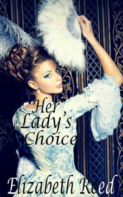 Her Lady's Choice, Elizabeth Reed - Ebook - 9781501444746