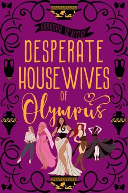 Desperate Housewives of Olympus, Saranna DeWylde - Ebook - 9781501463747