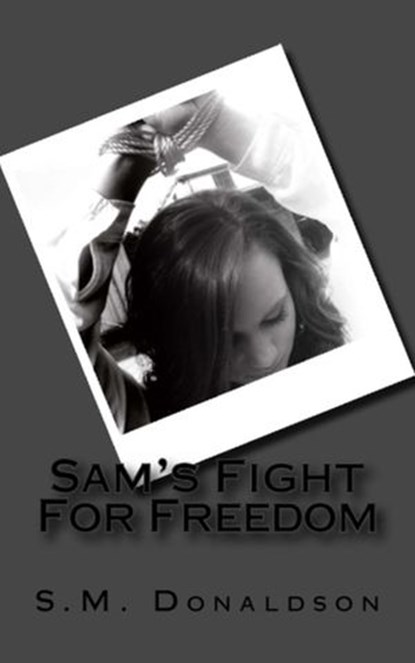 Sam's Fight For Freedom, SM Donaldson - Ebook - 9781501472015