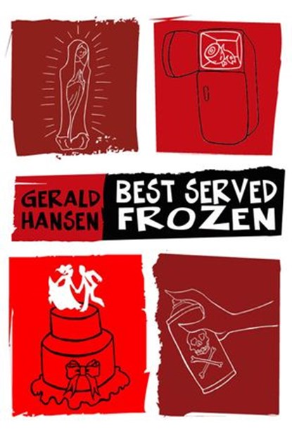 Best Served Frozen, Gerald Hansen - Ebook - 9781501479410