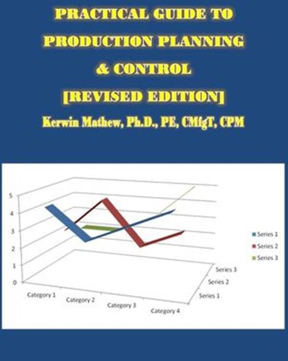 Practical Guide To Production Planning & Control [Revised Edition], Kerwin Mathew - Ebook - 9781501486630