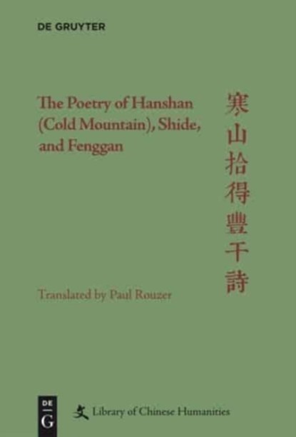 The Poetry of Hanshan (Cold Mountain), Shide, and Fenggan, Paul Rouzer - Gebonden - 9781501510564