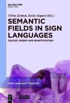 Semantic Fields in Sign Languages | Zeshan, Ulrike ; Sagara, Keiko | 