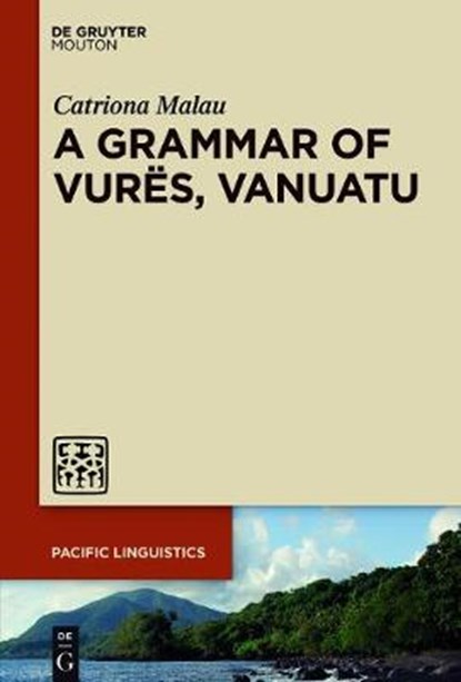 A Grammar of Vurës, Vanuatu, MALAU,  Catriona - Gebonden - 9781501511660