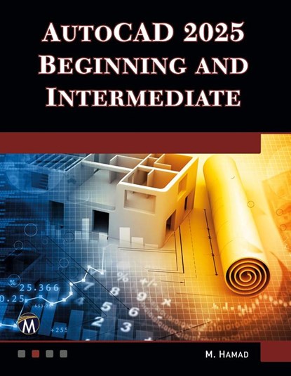 AutoCAD 2025 Beginning and Intermediate, Munir Hamad - Paperback - 9781501523168